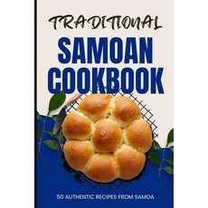 (英文圖書) Traditional Samoan Cookbook: 50 Authentic Recipes from Samoa 平裝版, Independently Published, 英文