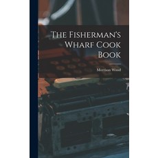 (英文圖書) The Fisherman's Wharf Cook Book 精裝版, Hassell Street Press, 英文