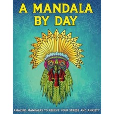 (英文圖書) A Mandala by Day: Amazing Mandalas to Relieve Your Stress and Anxiety 平裝版, Independently Published, 英文
