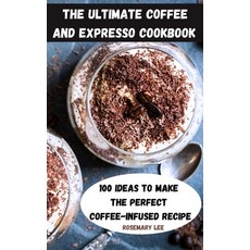 (英文圖書) The Ultimate Coffee and Expresso Cookbook 精裝版, Rosemary Lee, 英文