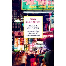 (英文圖書) Black Ghosts: Encounters with the Africans Changing China 平裝版, Canongate Books, 英文