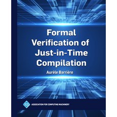 (英文圖書) Formal Verification of Just-in-Time Compilation 精裝版, Association for Computing M..., 英文