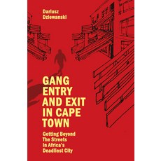 (英文圖書) Gang Entry and Exit in Cape Town: Getting Beyond the Streets in Africa's Deadliest City 平裝版, Emerald Publishing Limited, 英文