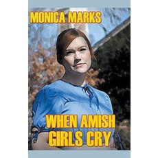 (英文圖書) When Amish Girls Cry 平裝版, Trellis Publishing, 英文
