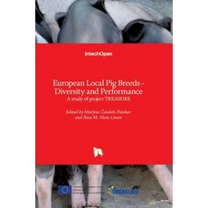 (英文圖書) European Local Pig Breeds - Diversity and Performance: A study of project TREASURE 精裝版, Intechopen, 英文