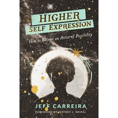 Higher Self Expression: How to Become an Artist of Possibility 平裝版, Emergence Education, 英語
