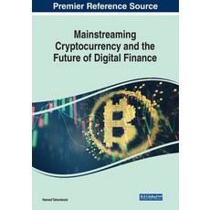 (英文圖書) Mainstreaming Cryptocurrency and the Future of Digital Finance 平裝版, Business Science Reference, 英文