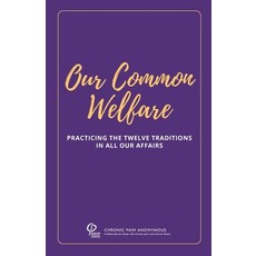 Our Common Welfare 平裝版, Chronic Pain Anonymous, 英文