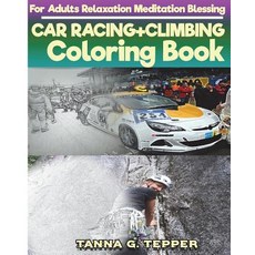 CAR RACING+CLIMBING Coloring book for Adults Relaxation Meditation Blessing: Sketch coloring book Gr... 平裝版, Createspace Independent Pub..., 英文