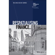 Respatialising Finance: Power Politics and Offshore Renminbi Market Making in London 精裝版, Wiley, 英文