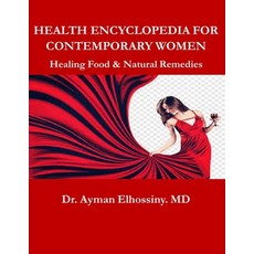 Health Encyclopedia for Contemporary Women: Healing Food & Natural Remedies 平裝版, Independently Published, 英文