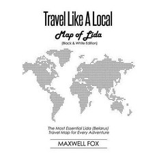 (英文圖書) Travel Like a Local - Map of Lida (Black and White Edition): The Most Essential Lida (Belarus... 平裝版, Independently Published, 英文