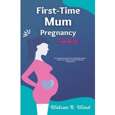 (英文圖書) First-Time Mum Pregnancy Handbook 平裝版, Felix Agbodji, 英文