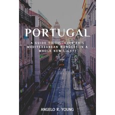 (英文圖書) Travel to Portugal 2022: Answers to All of the Tourists' Questions about Portugal and Its Env... 平裝版, Independently Published, 英文