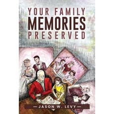 (英文圖書) Your Family Memories Preserved 平裝版, Jason W. Levy, 英文
