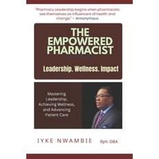 (英文圖書) The Empowered Pharmacist: Leadership. Wellness. Impact: Mastering Leadership A... 平裝版, Independently Published, 英文
