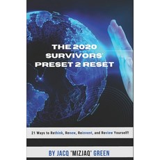 The 2020 Survivors' Preset 2 Reset: 21 ways to ReTHINK ReNEW ReINVENT and ReVIEW Yourself! 平裝版, Independently Published, 英文