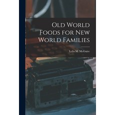 (英文圖書) Old World Foods for New World Families 平裝版, Hassell Street Press, 英文