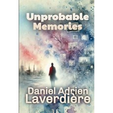 (英文圖書) Unprobable Memories: Science Fiction - A Human Memory Transfer Idea 平裝版, Independently Published, 英文