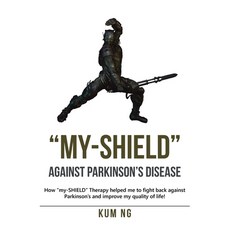 (英文圖書) "My-Shield" Against Parkinson's Disease: How "My-Shield" Therapy Helped Me to Fight Back Agai... 平裝版, Xlibris Us, 英文