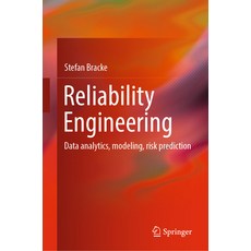 (英文圖書) Reliability Engineering: Data Analytics Modeling Risk Prediction 精裝版, Springer, 英文