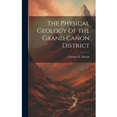 (英文圖書) The Physical Geology of the Grand Cañon District 精裝版, Legare Street Press, 英文