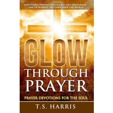 (英文圖書) Glow Through Prayer: Prayer Devotions for the Soul 平裝版, Independently Published, 英文
