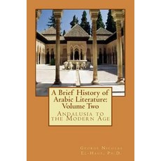 (英文圖書) A Brief History of Arabic Literature: Volume Two: Andalusia to the Modern Age 平裝版, Createspace Independent Pub..., 英文