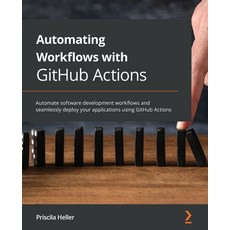 (英文圖書) Automating Workflows with GitHub Actions: Automate software development workflows and seamles... 平裝版, Packt Publishing, 英文