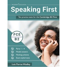 Speaking First: Ten practice tests for the Cambridge B2 First 平裝版, Prosperity Education, English