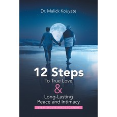 12 Steps to True Love & Long-Lasting Peace and Intimacy: Every Spouse Needs to Know 平裝版, Balboa Press, 英文