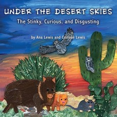 (英文圖書)Under the Desert Skies: The Stinky Curious and Disgusting 平裝版, Wheatmark, 英文