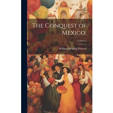 (英文圖書) The Conquest of Mexico;; Volume 1 精裝版, Legare Street Press, 英文