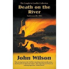 (英文圖書) Death on the River: Andersonville 1865 平裝版, John Wilson, 英文