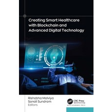 (英文圖書) Creating Smart Healthcare with Blockchain and Advanced Digital Technology 精裝版, Apple Academic Press, 英文