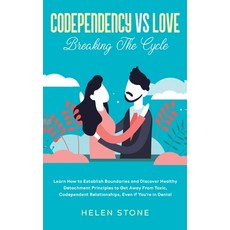 Codependency Vs Love: Learn How to Establish Boundaries and Discover Healthy Detachment Principles t... 精裝版, Native Publisher, 英文