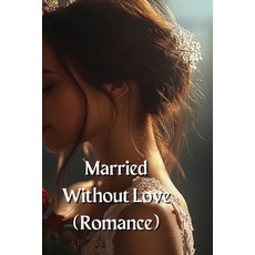 (英文圖書) Married Without Love (Romance) 平裝版, Cassius Goldmere, 英文