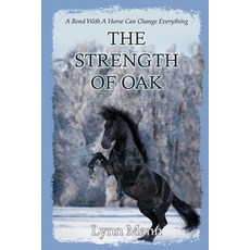 The Strength Of Oak: A Prequel to The Horses Know Trilogy 平裝版, Coxstone Press, 英文