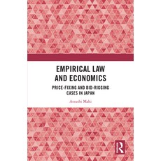 (英文圖書) Empirical Law and Economics: Price-Fixing and Bid-Rigging Cases in Japan 精裝版, Routledge, 英文