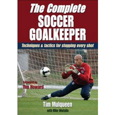 The Complete Soccer Goalkeeper 平裝版, Human Kinetics Publishers, 英文