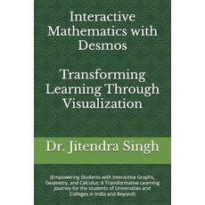 (英文圖書) Interactive Mathematics with Desmos: Transforming Learning Through Visualization 平裝版, Independently Published, 英文