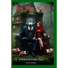 (英文圖書) Big Bad Wolf?: A Twisted Fairy Tale 平裝版, Independently Published, 英文