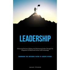(英文圖書) Leadership: Enhancing Decision-Making And Maximizing Profits Through The Integration Of Behav... 平裝版, Micheal Kannedy, 英文