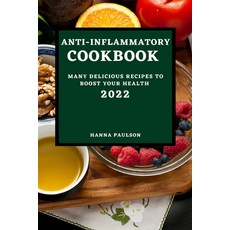 (英文圖書) Anti-Inflammatory Cookbook 2022: Many Delicious Recipes to Boost Your Health 平裝版, Hanna B. Paulson, 英文