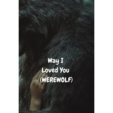 (英文圖書) Way I Loved You (WEREWOLF) 平裝版, Vesper Quintero, 英文