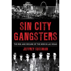 (英文圖書) Sin City Gangsters: The Rise and Decline of the Mob in Las Vegas 精裝版, Rowman & Littlefield Publis..., 英文
