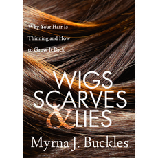 (英文圖書) Wigs Scarves & Lies: Why Your Hair Is Thinning and How to Grow It Back 平裝版, Morgan James Publishing, 英文