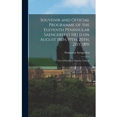 (英文圖書) Souvenir and Official Programme of the Eleventh Peninsular Saengerfest Held on August 18th 1... 精裝版, Legare Street Press, 英文
