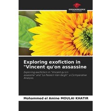 (英文圖書) Exploring exofiction in "Vincent qu'on assassine 平裝版, Our Knowledge Publishing, 英文