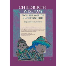 (英文圖書) Childbirth Wisdom: From the World's Oldest Societies 平裝版, Closing the Circle Productions, 英文
